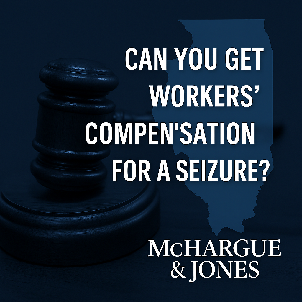 Graphic with the headline ‘Can You Get Workers’ Compensation for a Seizure?’ featuring a gavel and the McHargue & Jones law firm logo in navy and blue tones.
