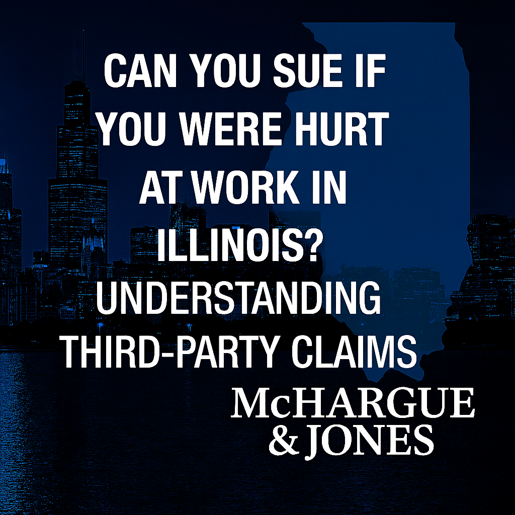 Can You Sue If You Were Hurt at Work in Illinois? Understanding Third-Party Claims
